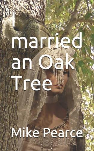 I married an Oak Tree