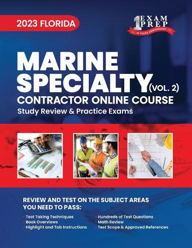2023 Florida Marine Specialty Contractor: Volume 2: Study Review & Practice Exams(2 2023 Florida Marine Specialty Contractor)