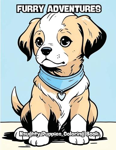 Furry Adventures: Naughty Puppy Coloring Book