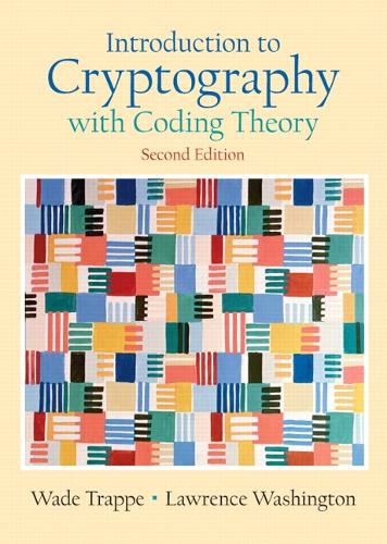 Introduction to Cryptography with Coding Theory: With Coding Theory