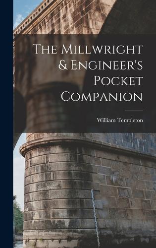 The Millwright & Engineer's Pocket Companion