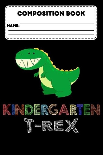 Composition Book Kindergarten T-Rex