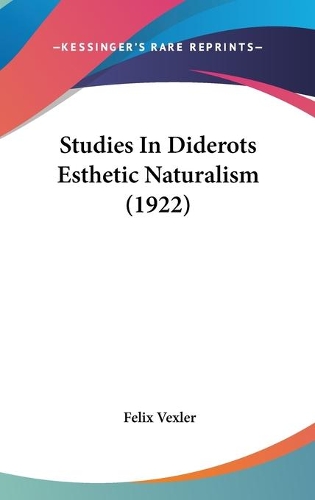 Studies In Diderots Esthetic Naturalism (1922)