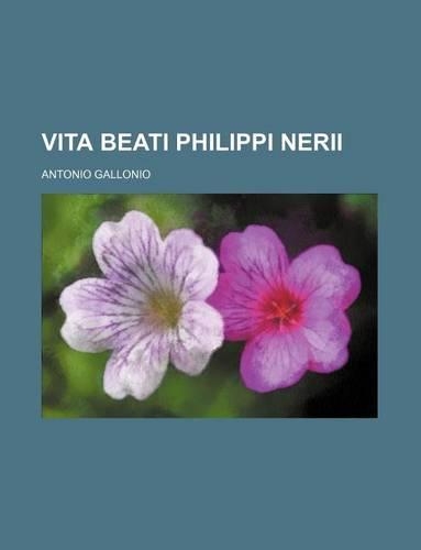 Vita Beati Philippi Nerii