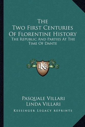 The Two First Centuries Of Florentine History