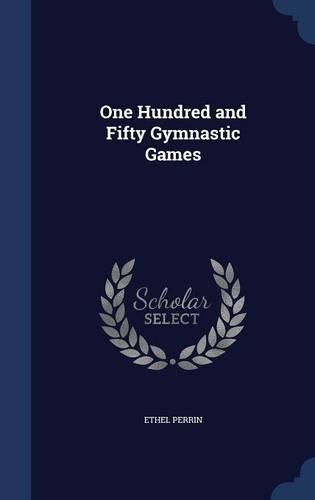 One Hundred and Fifty Gymnastic Games
