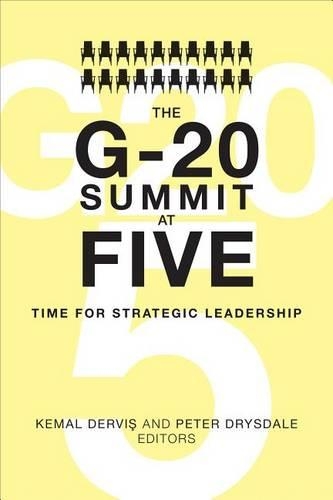 G-20 Summit at Five, The: Time for Strategic Leadership