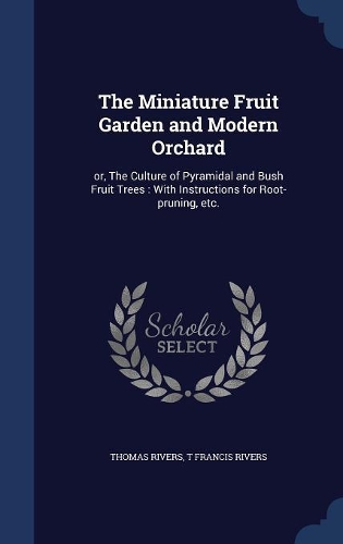 The Miniature Fruit Garden and Modern Orchard