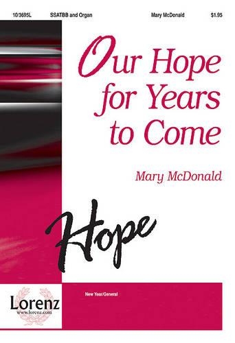 Our Hope For Years To Come