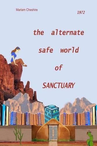 The alternate safe world of Sanctuary
