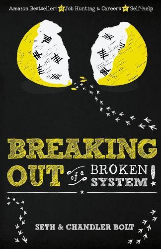 Breaking Out of a Broken System