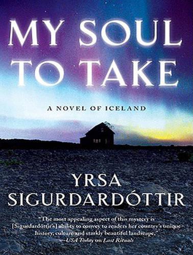 My Soul to Take: A Novel of Iceland(2 Thora Gudmundsdottir)