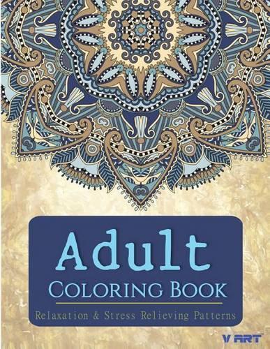 Adult Coloring Book: Adults Coloring Books, Coloring Books for Adults: Relaxation & Stress Relieving Patterns(4 Adults Coloring Books)