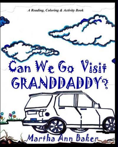 Can We Go Visit Granddaddy ?: (English)
