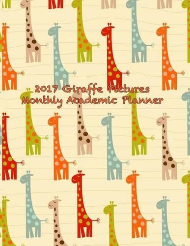 2017 Giraffe Pictures Monthly Academic Planner