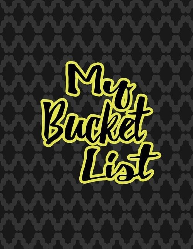 My Bucket List