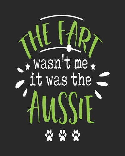 The Fart Wasn't Me It Was the Aussie