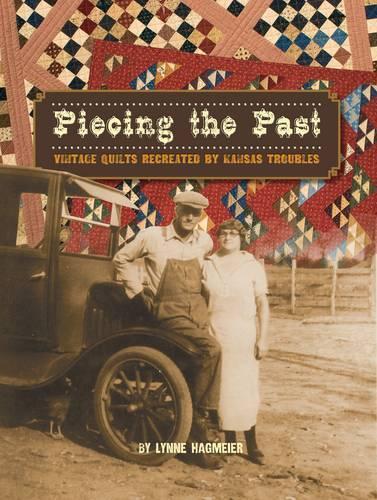 Piecing the Past: Vintage Quilts Recreated by Kansas Troubles(English)