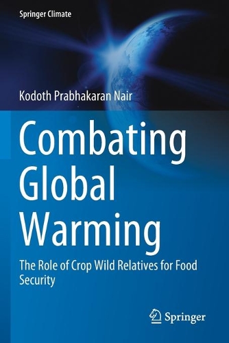 Combating Global Warming: The Role of Crop Wild Relatives for Food Security(Springer Climate)