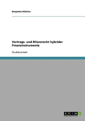 Vertrags- und Bilanzrecht hybrider Finanzinstrumente