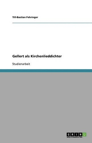Gellert als Kirchenlieddichter