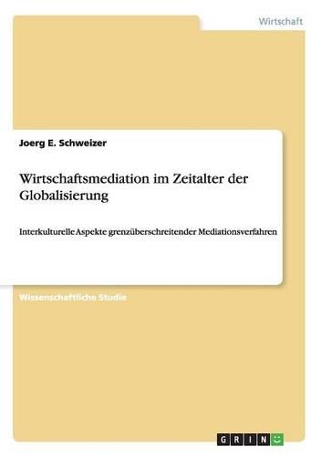Wirtschaftsmediation im Zeitalter der Globalisierung