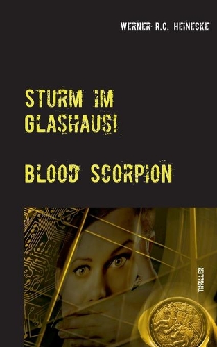 Sturm im Glashaus: Blood Scorpion