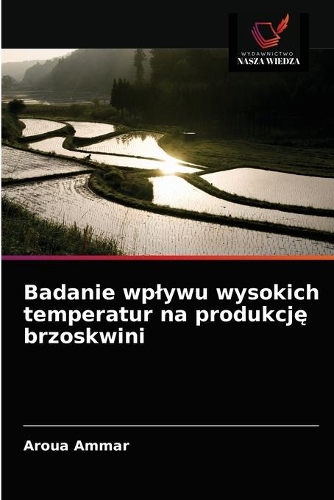 Badanie wplywu wysokich temperatur na produkcję brzoskwini