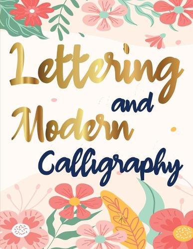 Lettering and Modern Calligraphy