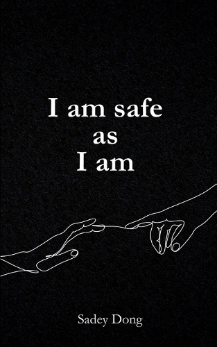 I am safe as I am