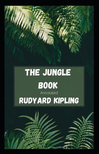 The Jungle Book Annotated