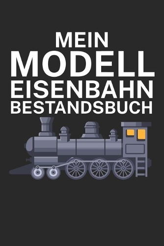 Mein Modelleisenbahn Bestandsbuch