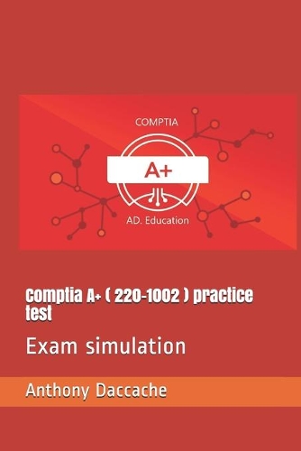Comptia A+ ( 220-1002 ) practice test: Exam simulation