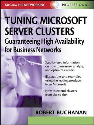 Tuning Microsoft Server Clusters: Guaranteeing High Availability for Business Networks
