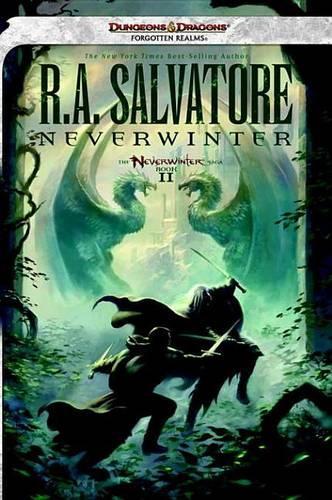 Neverwinter: (02 Dungeons & Dragons Forgotten Realms Novel: Neverwinter Saga)