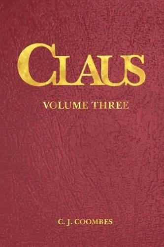 Claus: A Christmas Incarnation B5(3 The Disciple B5)