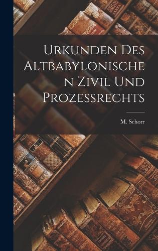 Urkunden des Altbabylonischen Zivil und Prozessrechts