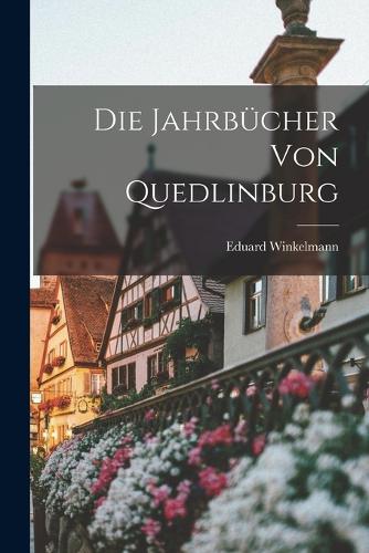 Die Jahrbücher von Quedlinburg