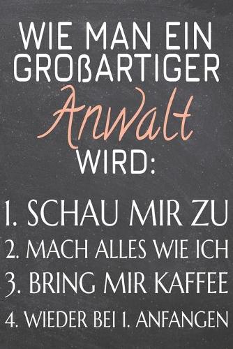 Wie man ein großartiger Anwalt wird