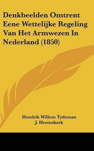 Denkbeelden Omtrent Eene Wettelijke Regeling Van Het Armwezen in Nederland (1850): (Chinese)