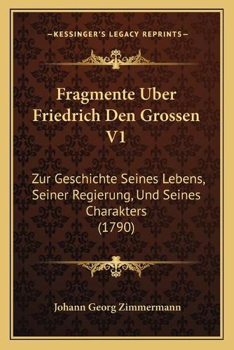 Fragmente Uber Friedrich Den Grossen V1