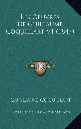 Les Oeuvres De Guillaume Coquillart V1 (1847)