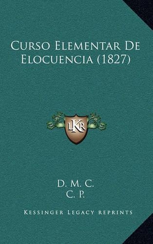 Curso Elementar De Elocuencia (1827)