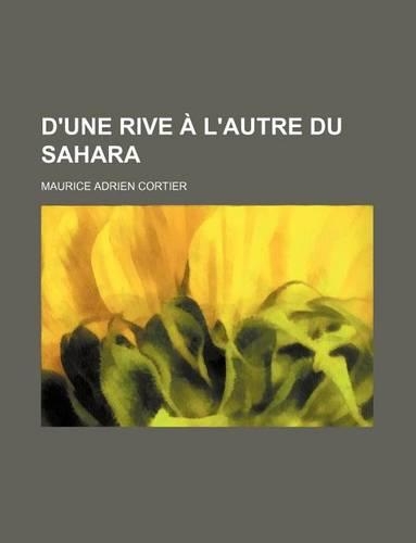 D'Une Rive A L'Autre Du Sahara