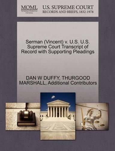 Serman (Vincent) V. U.S. U.S. Supreme Court Transcript of Record with Supporting Pleadings