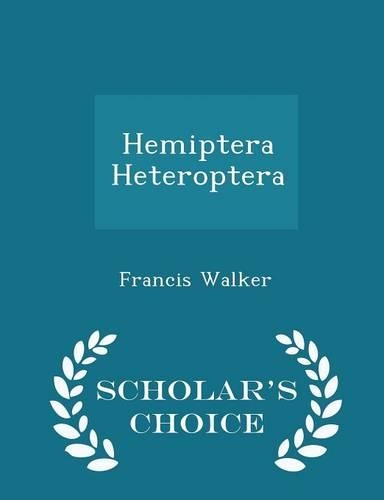 Hemiptera Heteroptera - Scholar's Choice Edition: (English)