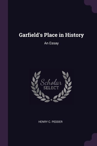 Garfield's Place in History