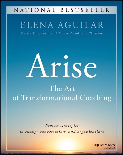 Arise: The Art of Transformational Coaching
