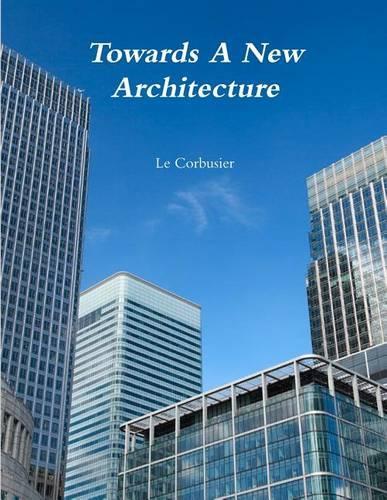 Towards a New Architecture