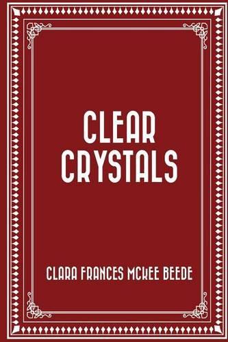 Clear Crystals: (English)